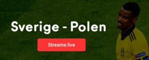 Sverige Polen live stream gratis? Så kan du streama Sverige Polen EM ikväll!